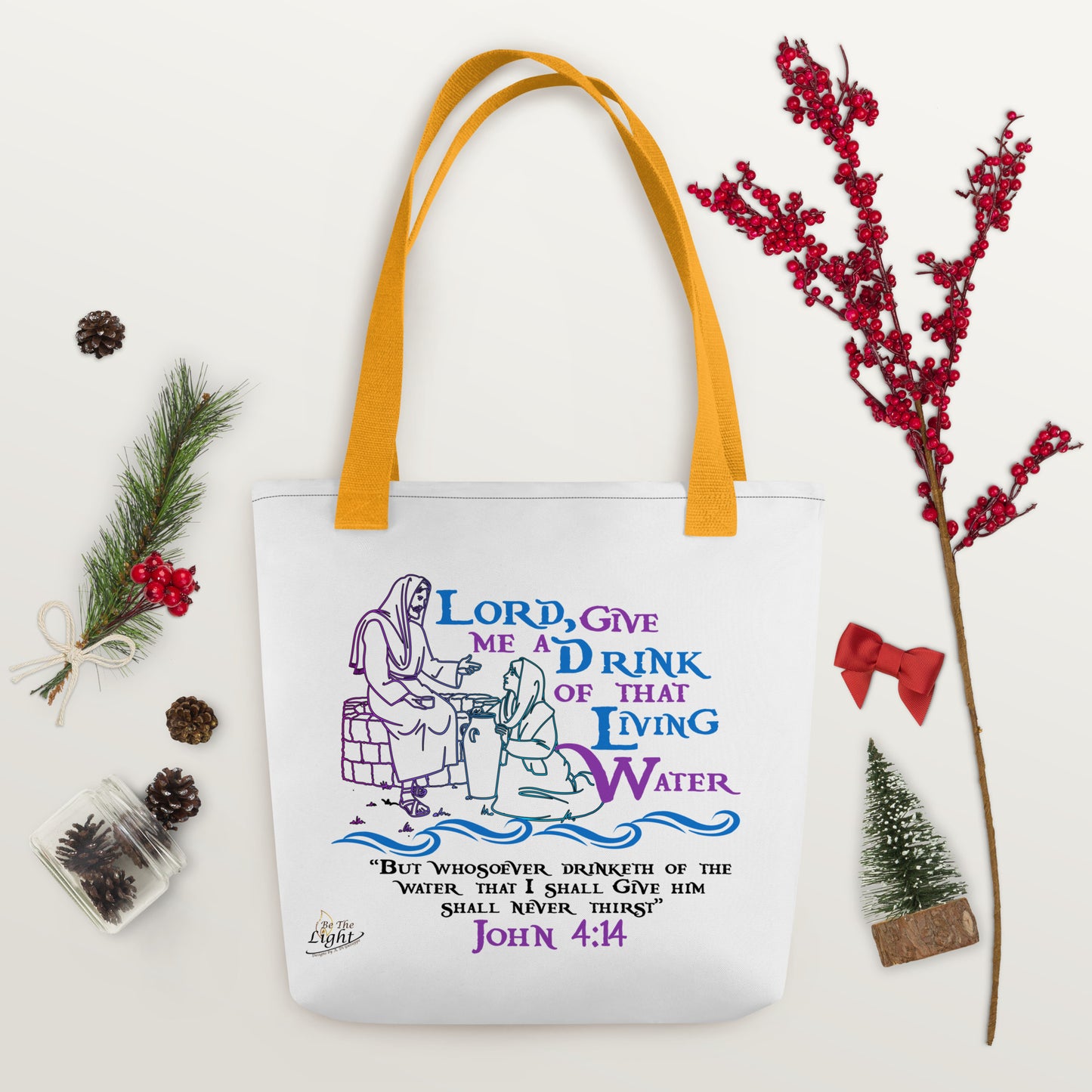 “Lord, give me a drink of that Living Water” Tote bag - John 4:14 (KJV)
