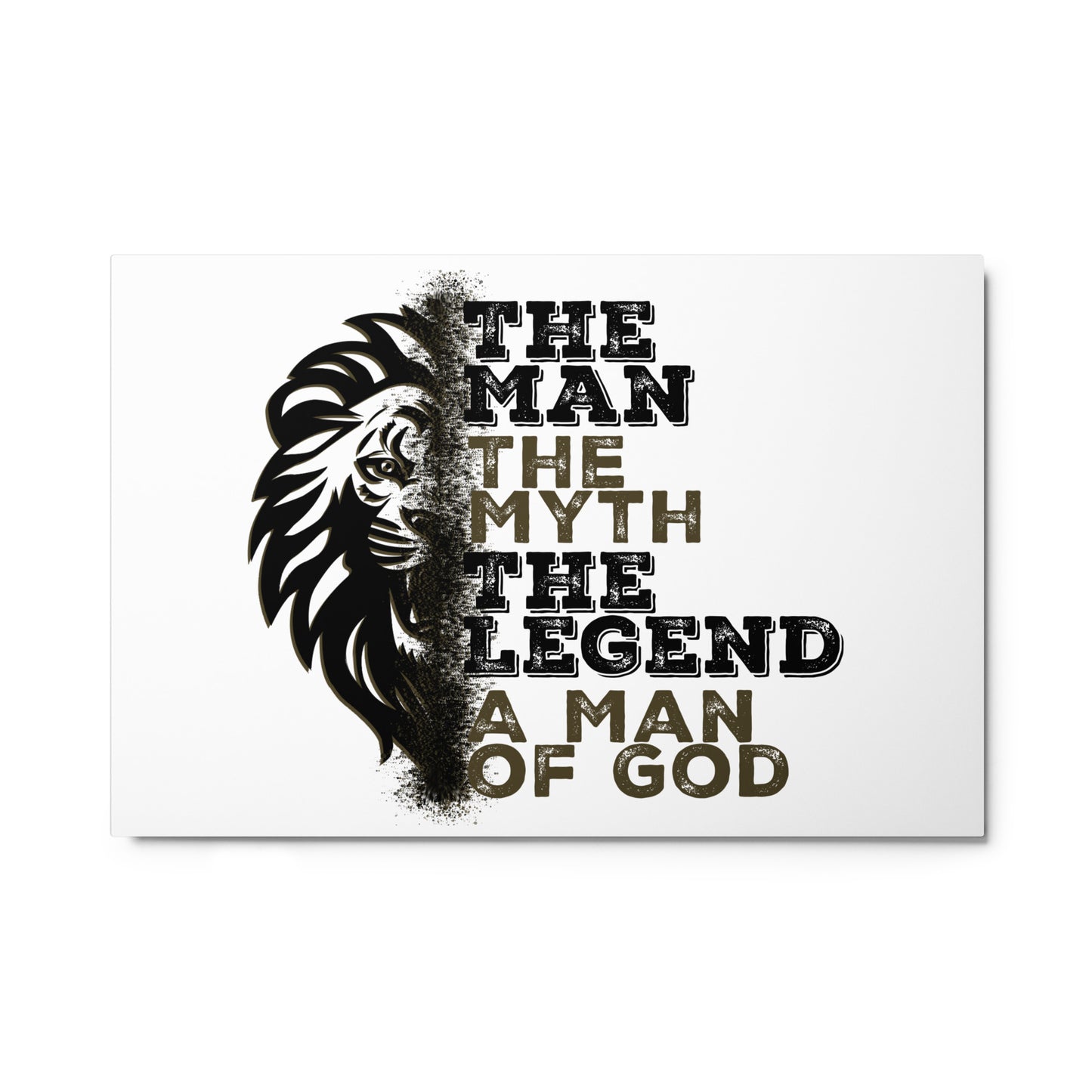 Metal prints - The Man, The Myth, The Legend, A Man of God