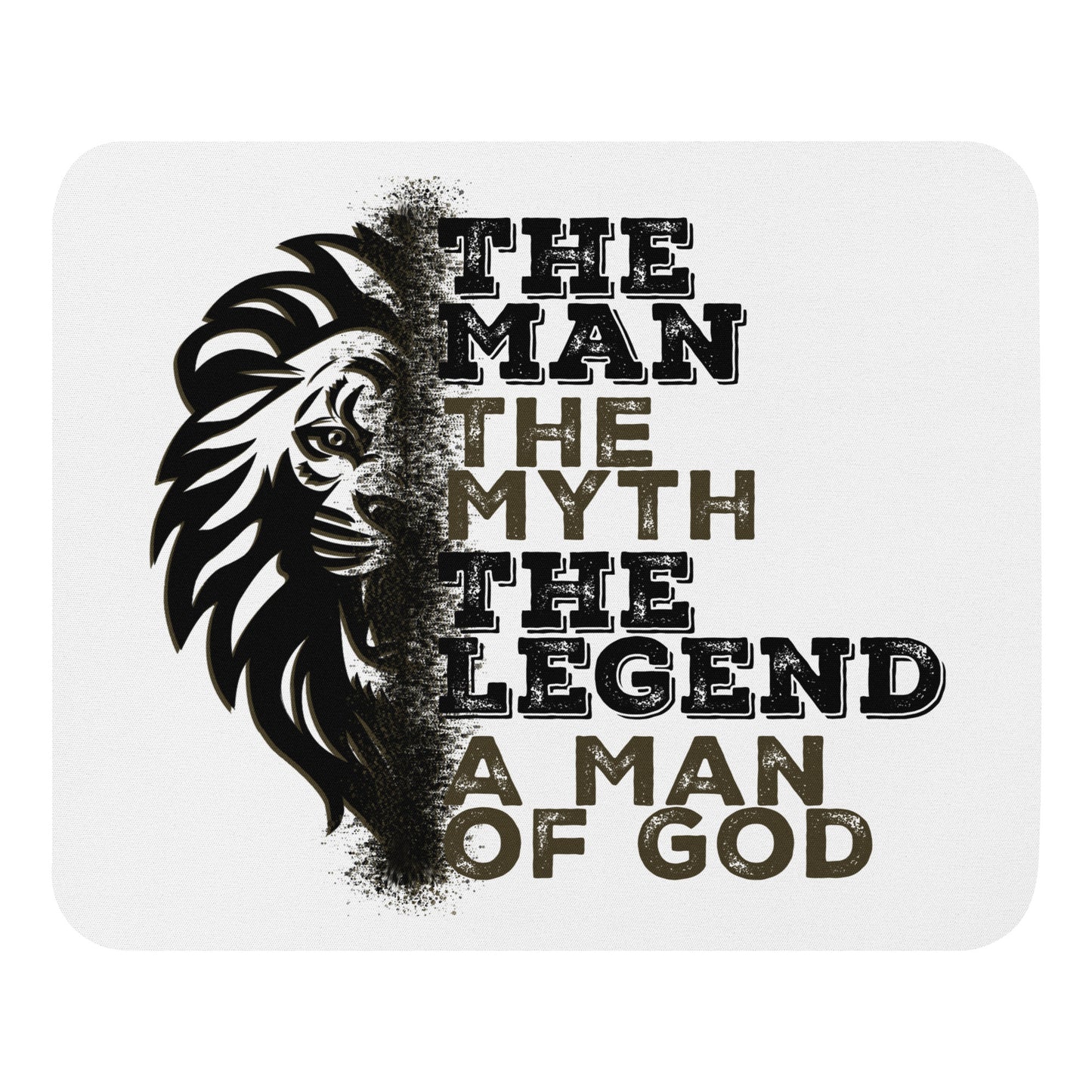 Mouse pad - The Man, The Myth, The Legend, A Man of God