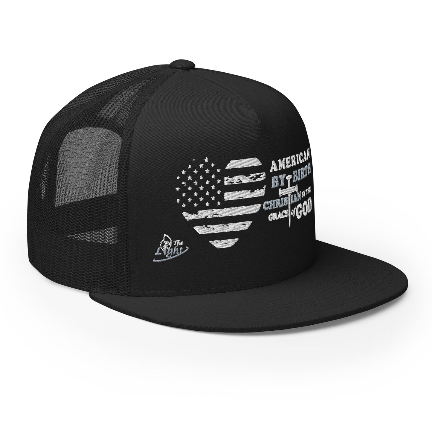 "American by Birth, Christian by the Grace of God!" - Trucker Cap