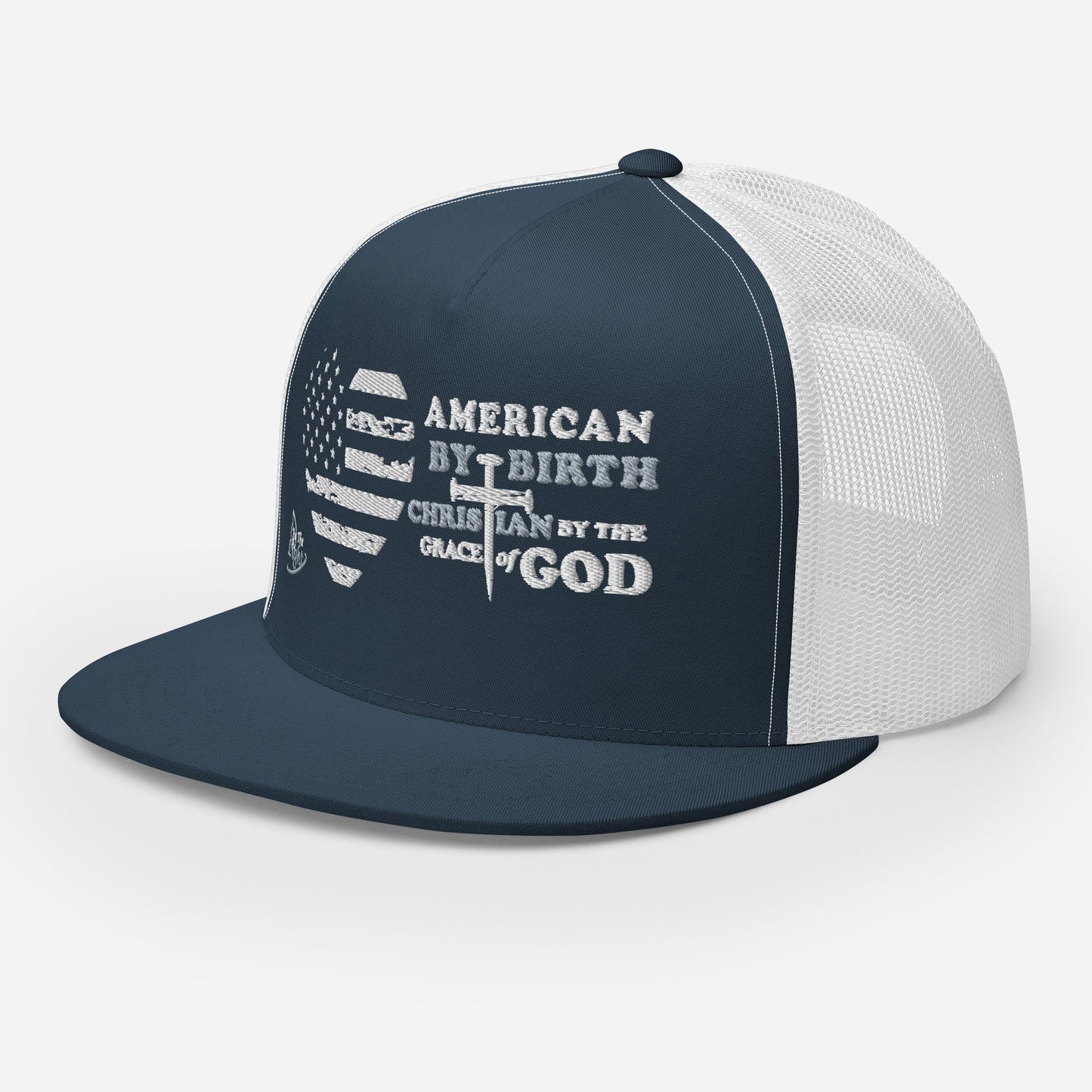 "American by Birth, Christian by the Grace of God!" - Trucker Cap