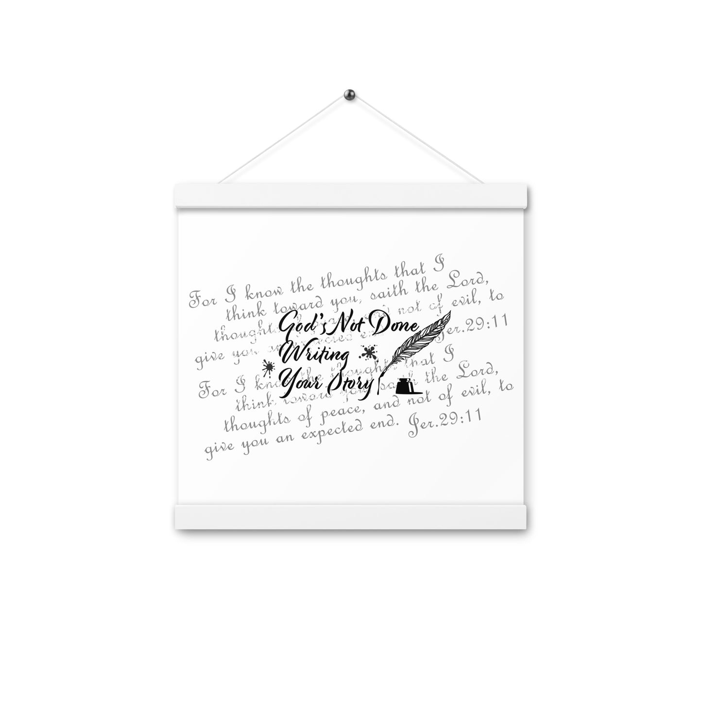 Poster with hangers - God's Not Done Writing Your Story - Jer 29:11 (KJV)