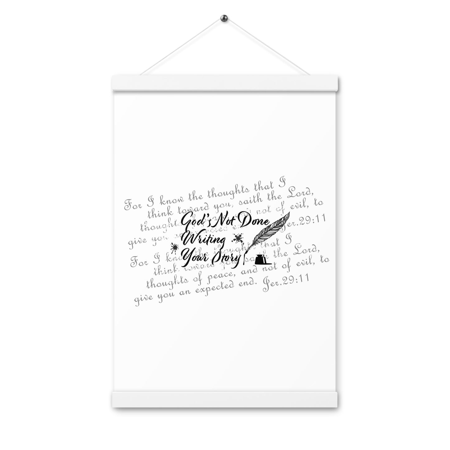 Poster with hangers - God's Not Done Writing Your Story - Jer 29:11 (KJV)