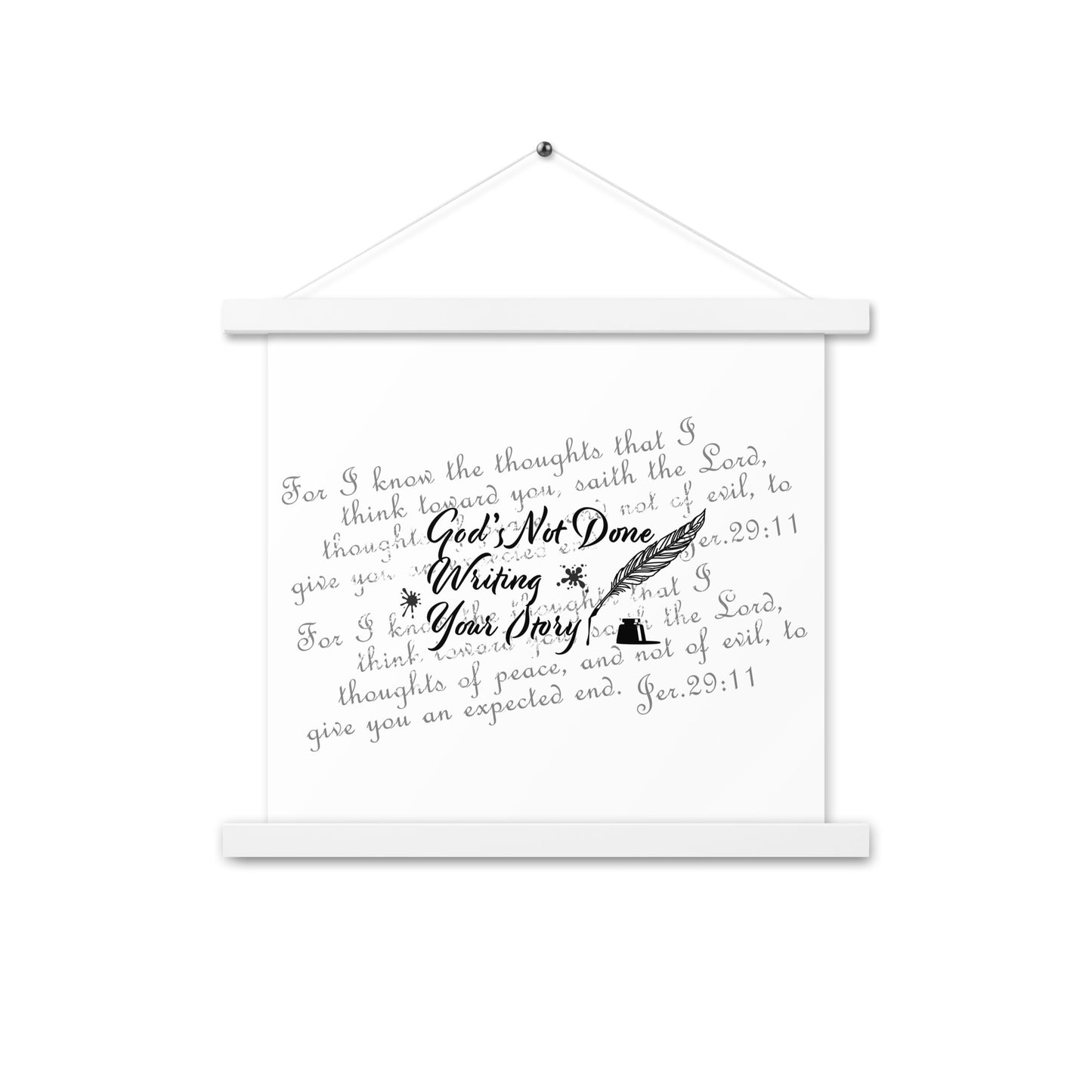 Poster with hangers - God's Not Done Writing Your Story - Jer 29:11 (KJV)