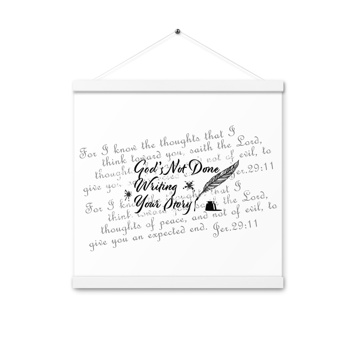 Poster with hangers - God's Not Done Writing Your Story - Jer 29:11 (KJV)