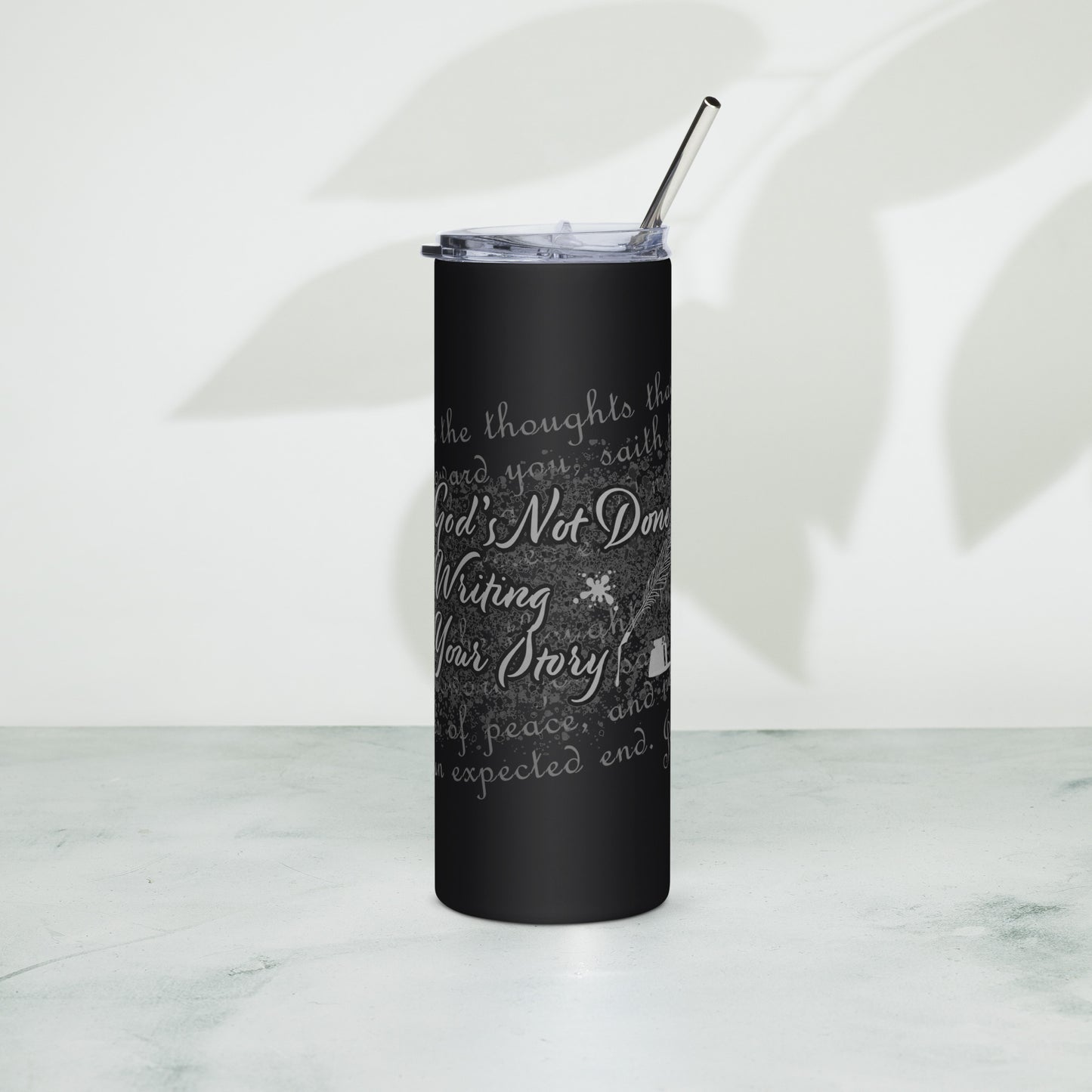 Stainless steel tumbler - God's Not Done Writing Your Story - Jer 29:11 (KJV)