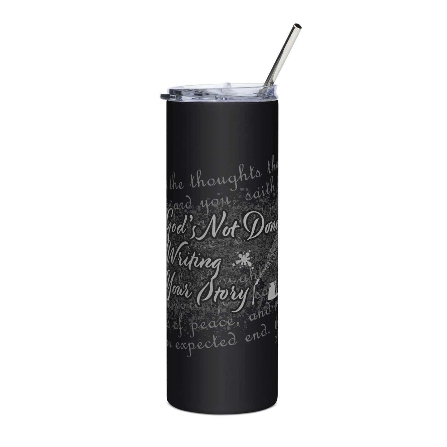 Stainless steel tumbler - God's Not Done Writing Your Story - Jer 29:11 (KJV)