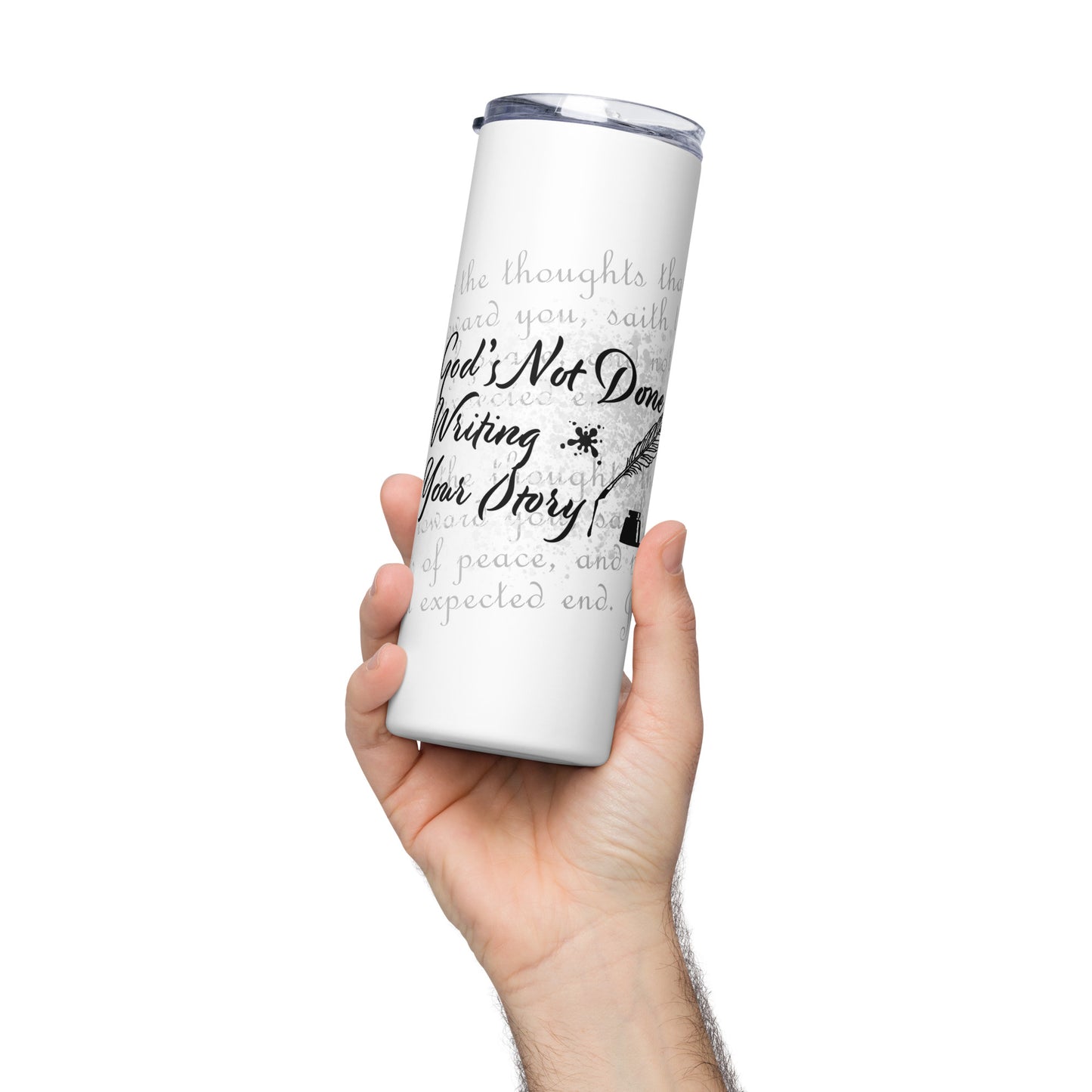 Stainless steel tumbler - God's Not Done Writing Your Story - Jer 29:11 (KJV)