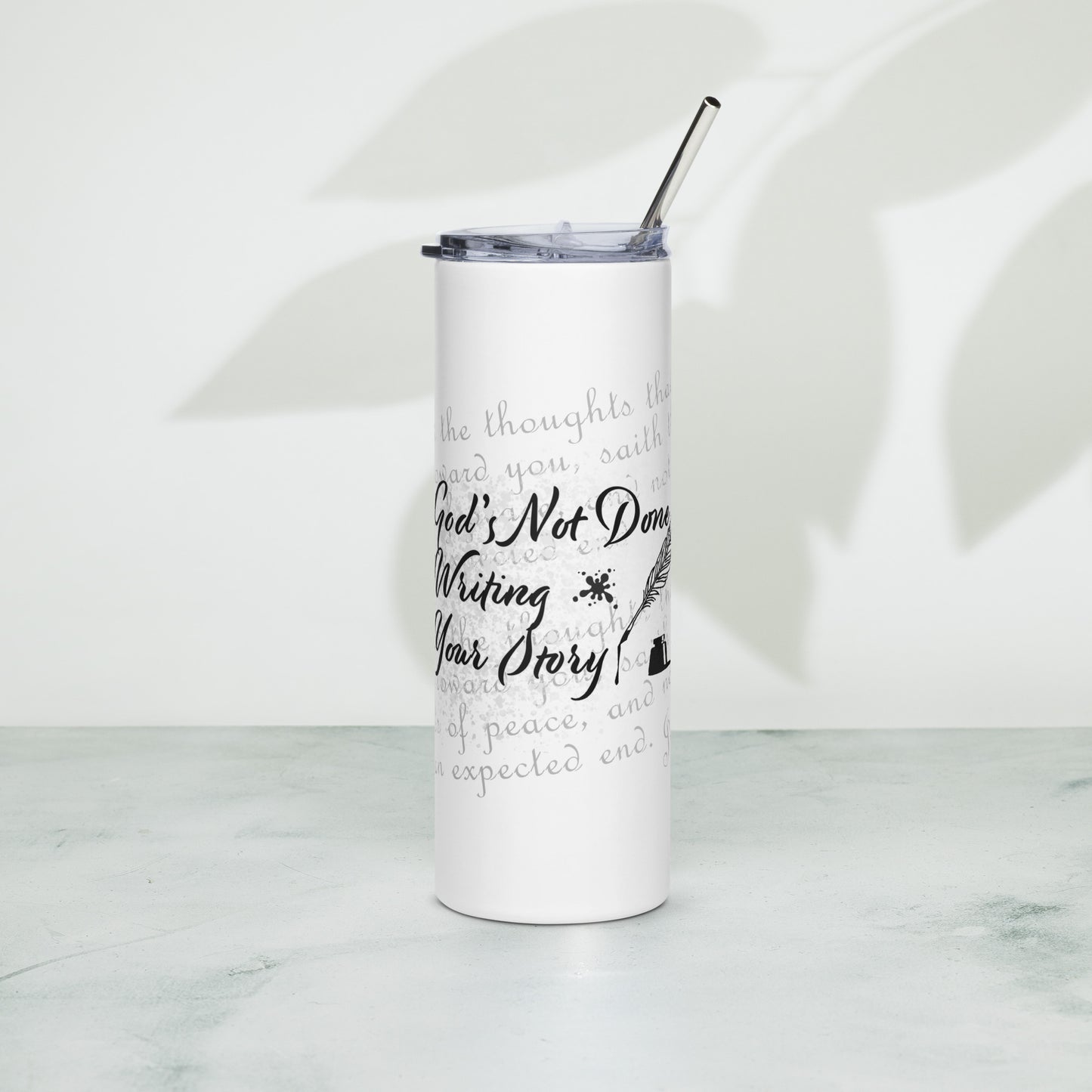 Stainless steel tumbler - God's Not Done Writing Your Story - Jer 29:11 (KJV)