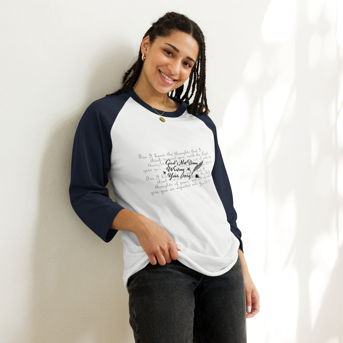 3/4 sleeve raglan shirt - God's Not Done Writing Your Story - Jer 29:11 (KJV)