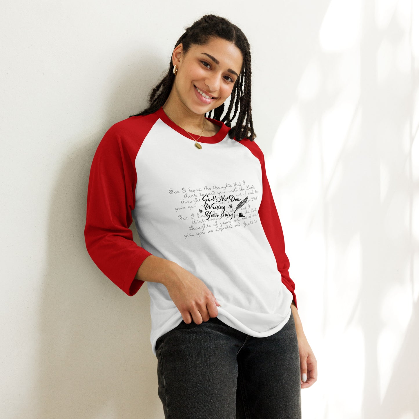 3/4 sleeve raglan shirt - God's Not Done Writing Your Story - Jer 29:11 (KJV)