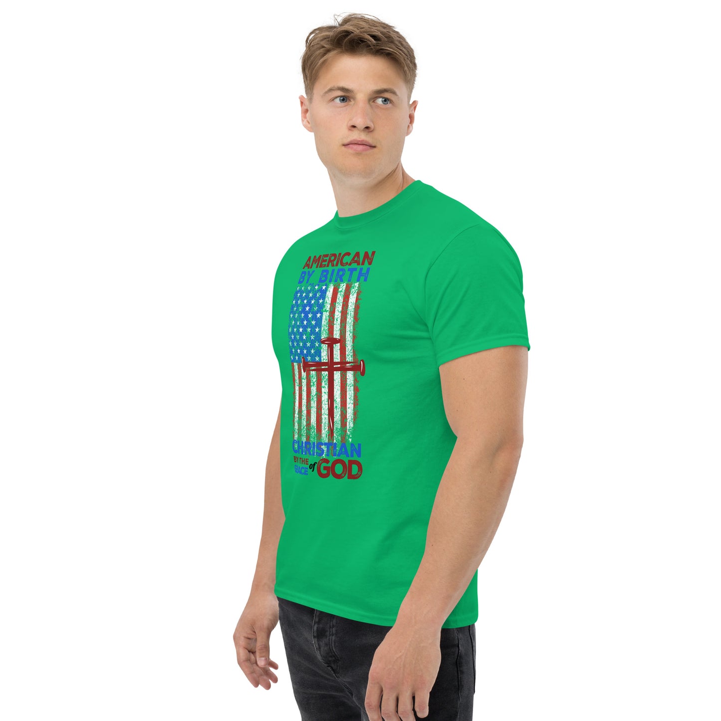 “American by Birth, Christian by the Grace of God” Men’s Classic T-Shirt