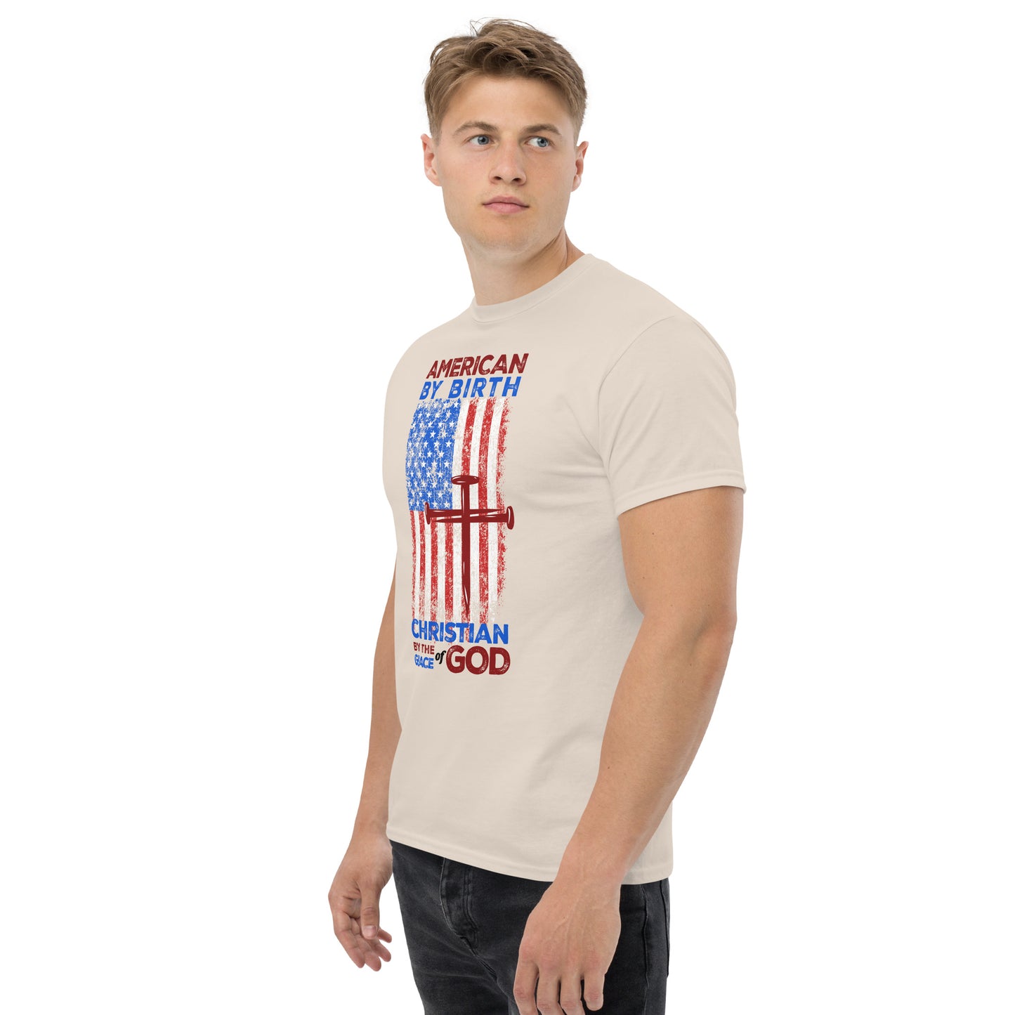 “American by Birth, Christian by the Grace of God” Men’s Classic T-Shirt