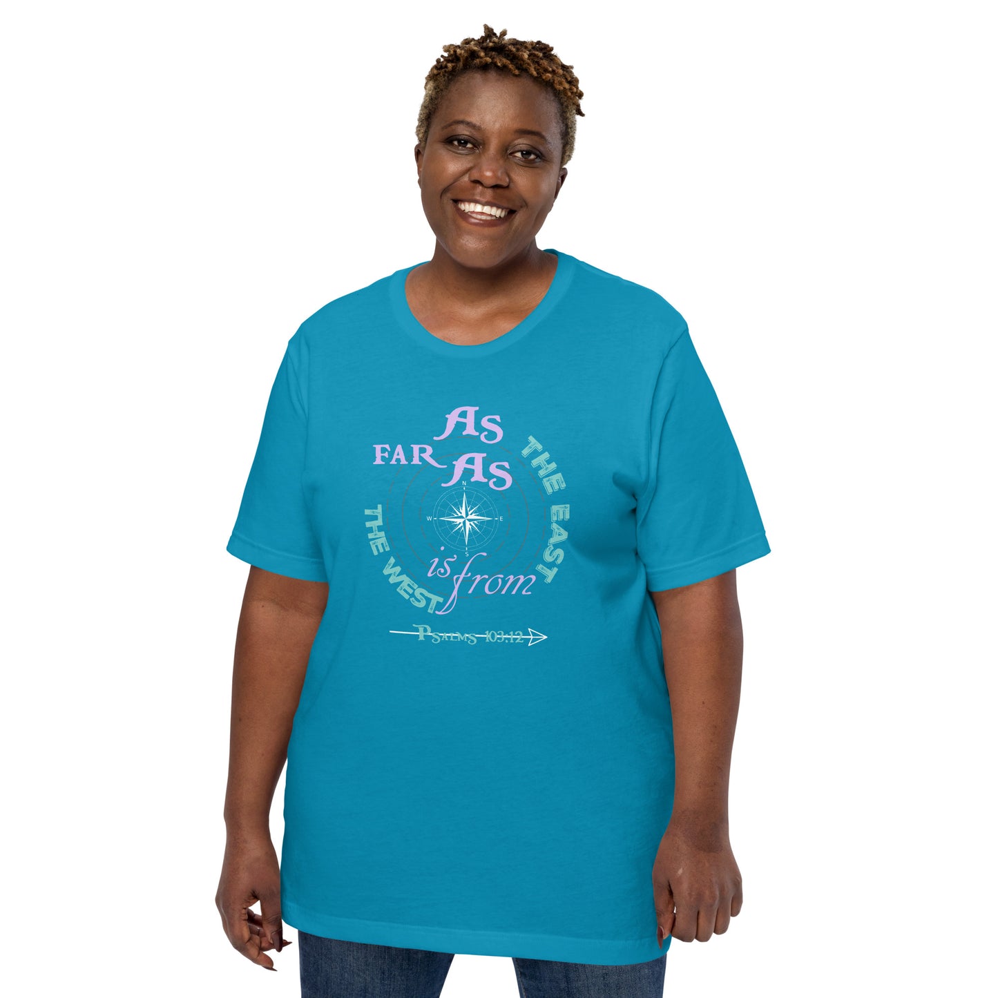 As Far As the East is From the West Women's t-shirt - Psalms 103:12 (KJV)