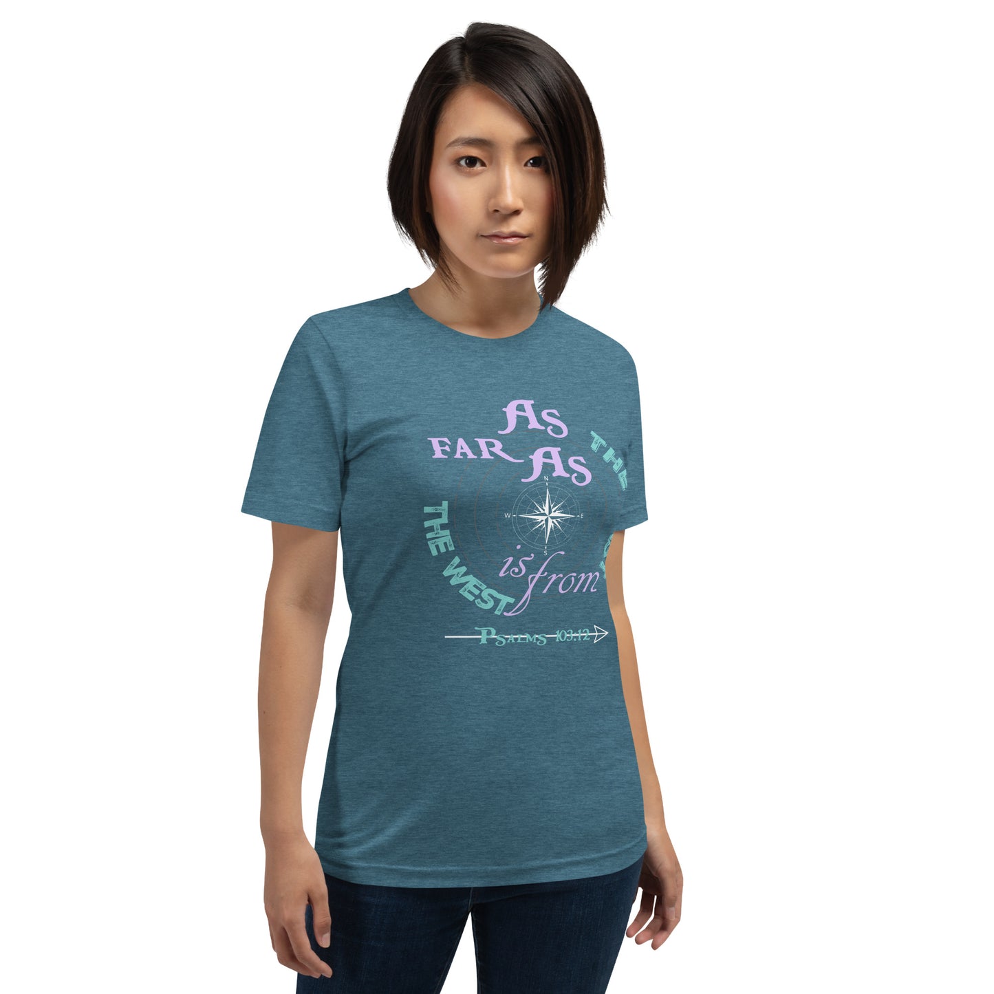 As Far As the East is From the West Women's t-shirt - Psalms 103:12 (KJV)