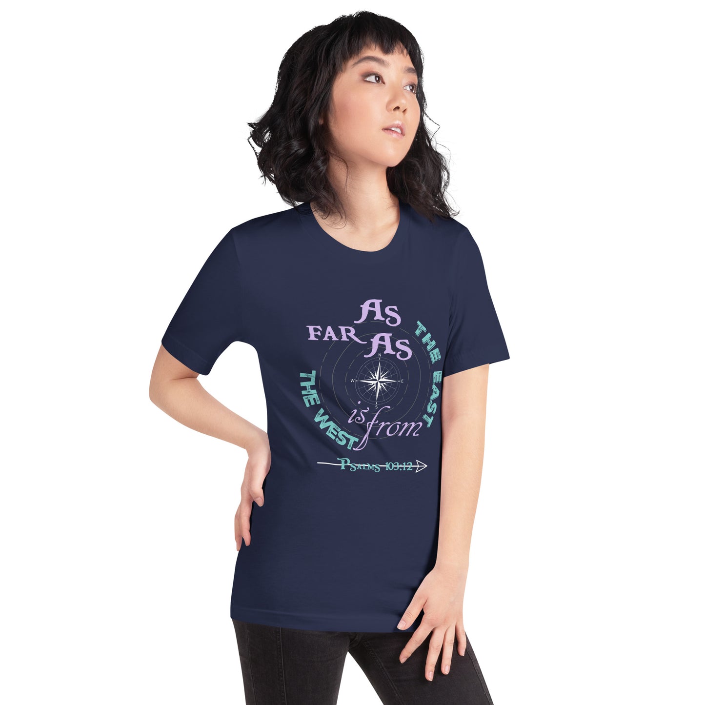 As Far As the East is From the West Women's t-shirt - Psalms 103:12 (KJV)