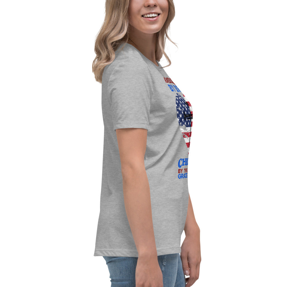 “American by Birth, Christian by the Grace of God” Women's Relaxed T-Shirt