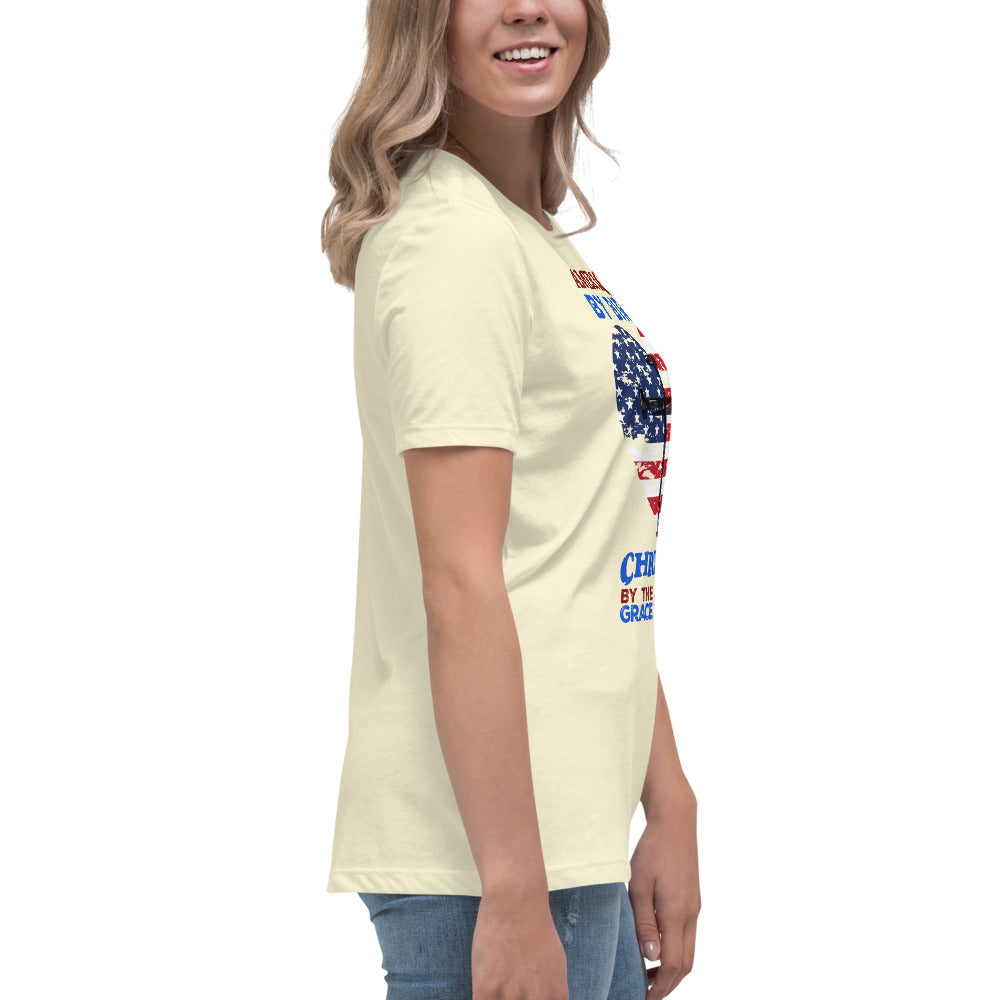 “American by Birth, Christian by the Grace of God” Women's Relaxed T-Shirt