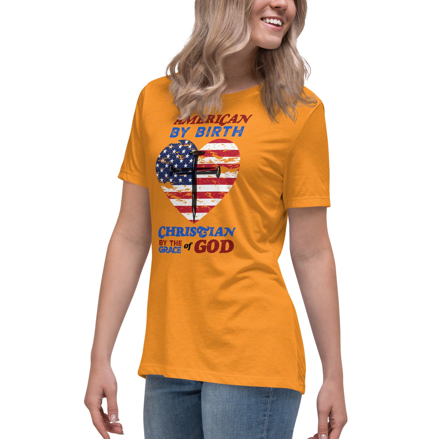 “American by Birth, Christian by the Grace of God” Women's Relaxed T-Shirt