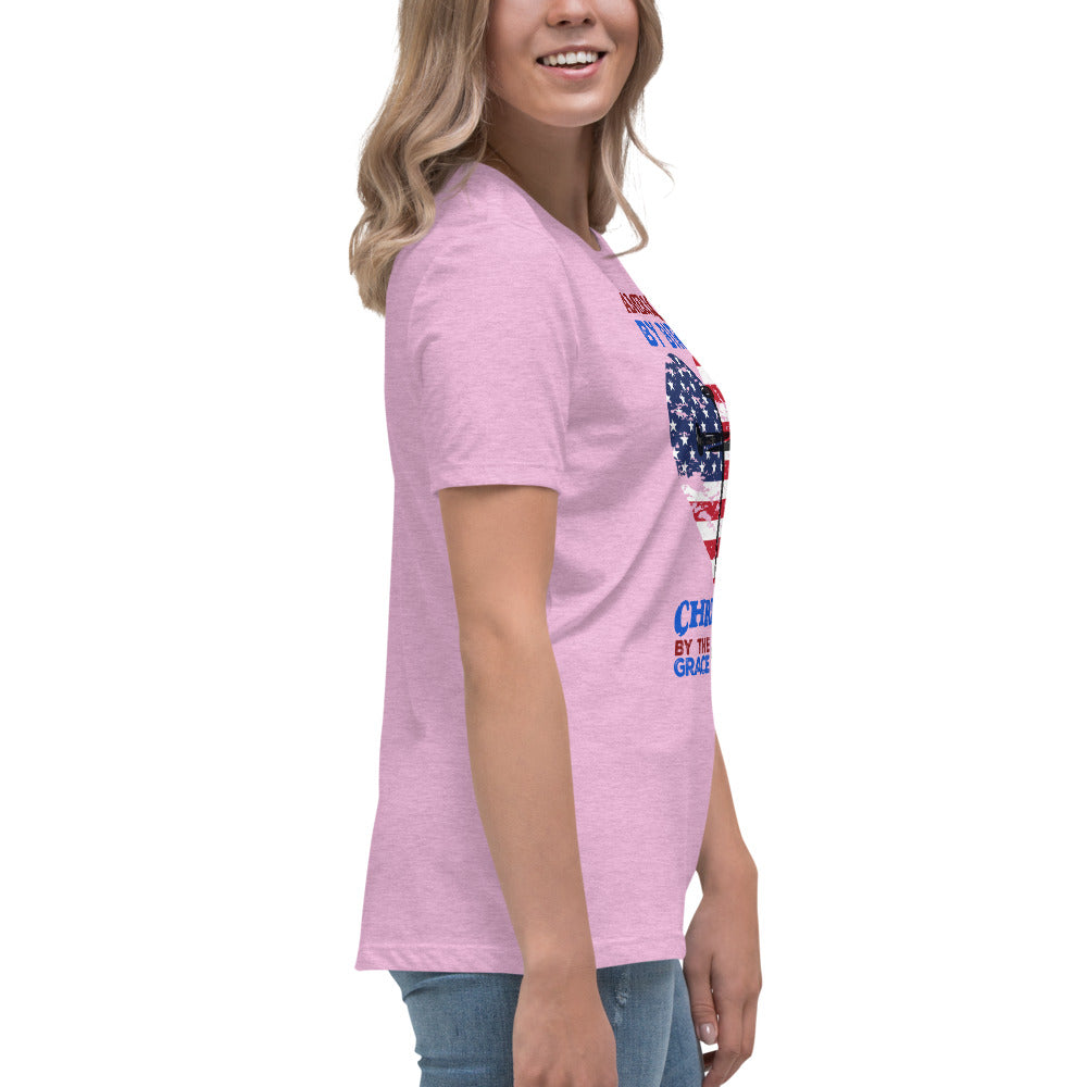 “American by Birth, Christian by the Grace of God” Women's Relaxed T-Shirt