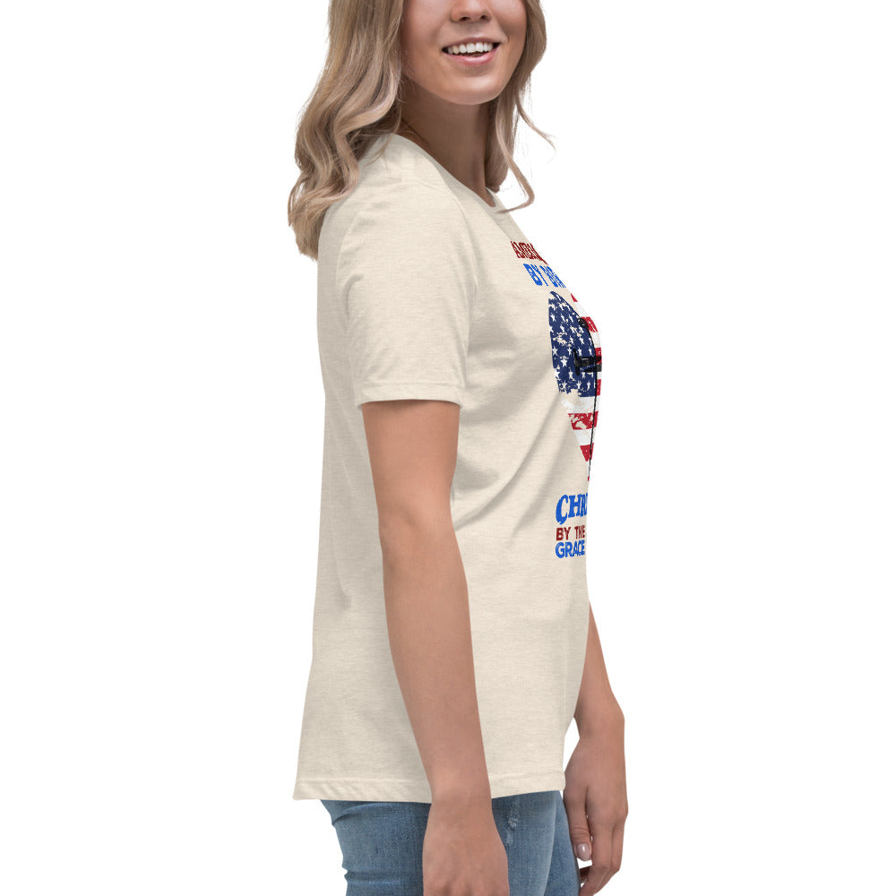 “American by Birth, Christian by the Grace of God” Women's Relaxed T-Shirt