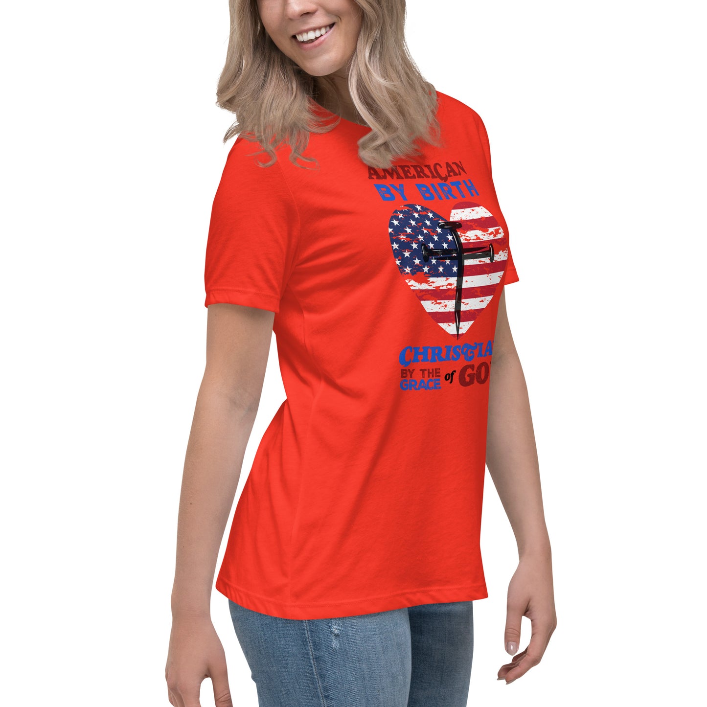 “American by Birth, Christian by the Grace of God” Women's Relaxed T-Shirt