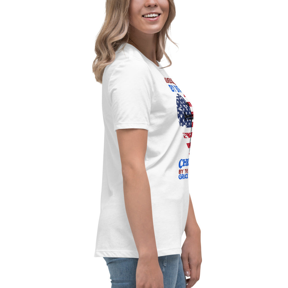 “American by Birth, Christian by the Grace of God” Women's Relaxed T-Shirt